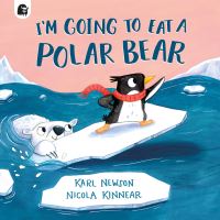 Book Cover for I'm Going to Eat a Polar Bear by Karl Newson