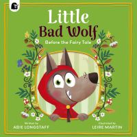 Book Cover for Little Bad Wolf by Abie Longstaff