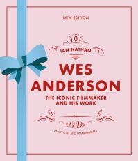 Book Cover for Wes Anderson by Ian Nathan