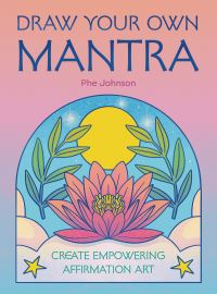 Book Cover for Draw Your Own Mantra by Phe Johnson