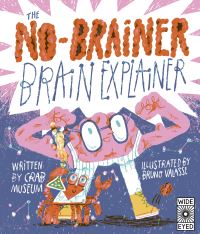 Book Cover for The No-Brainer Brain Explainer by Crab Museum