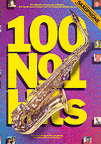 Book Cover for 100 No. 1 Hits for Saxophone by Jim Green