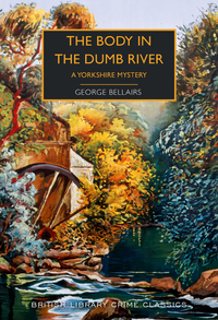 Book Cover for The Body in the Dumb River by George Bellairs