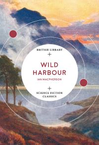 Book Cover for Wild Harbour by I Macpherson