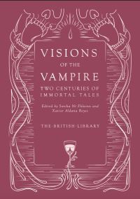 Book Cover for Visions of the Vampire by Sorcha Ní Fhlainn, Xavier Aldana Reyes