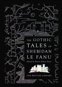 Book Cover for The Gothic Tales of Sheridan Le Fanu by Joseph Sheridan Le Fanu