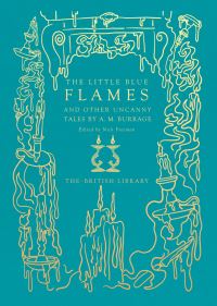 Book Cover for The Little Blue Flames and Other Uncanny Tales by Alfred McLelland Burrage