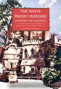 Book Cover for The White Priory Murders by Carter Dickson