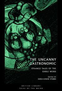 Book Cover for The Uncanny Gastronomic by Zara-Louise Stubbs