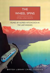 Book Cover for The Wheel Spins by Ethel Lina White