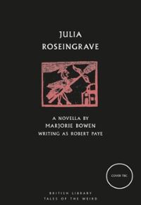 Book Cover for Julia Roseingrave by Marjorie Bowen