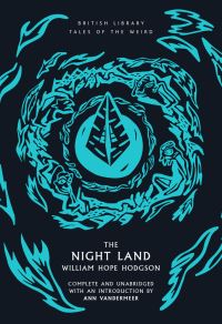 Book Cover for The Night Land by William Hope Hodgson