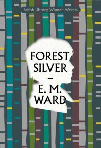 Book Cover for Forest Silver by E M Ward
