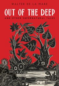 Book Cover for Out of the Deep and Other Supernatural Tales by Walter De la Mare