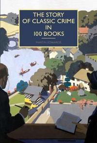 Book Cover for The Story of Classic Crime in 100 Books by Martin Edwards