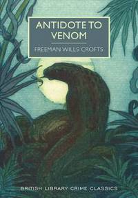 Book Cover for Antidote to Venom by Freeman Wills Crofts