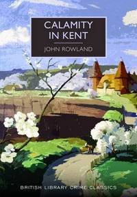 Book Cover for Calamity in Kent by John Rowland