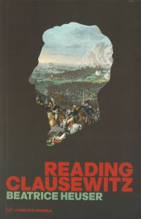 Book Cover for Reading Clausewitz by Beatrice Heuser