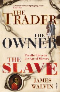 Book Cover for The Trader, the Owner, the Slave by James Walvin