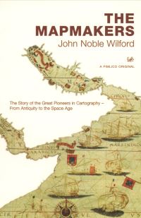 Book Cover for The Mapmakers by John Noble Wilford