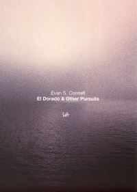 Book Cover for El Dorado & Other Pursuits by Evan S Connell