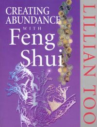 Book Cover for Creating Abundance With Feng Shui by Lillian Too