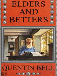 Book Cover for Elders and Betters by Quentin Bell
