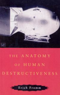 Book Cover for The Anatomy of Human Destructiveness by Erich Fromm
