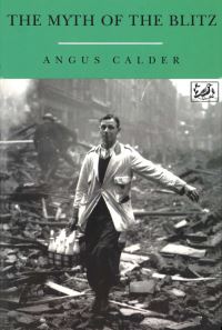 Book Cover for The Myth of the Blitz by Angus Calder