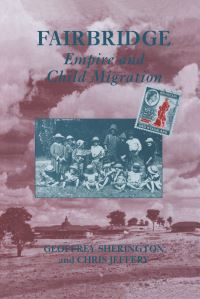 Book Cover for Fairbridge by Geoffrey Sherington, Chris Jeffery