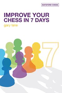 Book Cover for Improve Your Chess in 7 Days by Gary Lane