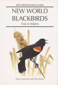 Book Cover for New World Blackbirds. Icterids by Alvaro Jaramillo, Peter Burke