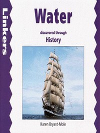 Book Cover for Water Discovered Through History by Karen BryantMole