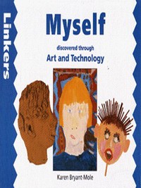 Book Cover for Myself Discovered Through Art and Technology by Karen BryantMole