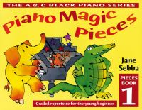 Book Cover for Piano Magic Pieces Book 1 by Jane Sebba