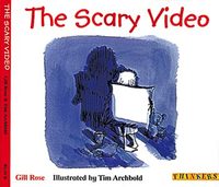 Book Cover for The Scary Video by Gill Rose, Tim Archbold, Citizenship Foundation