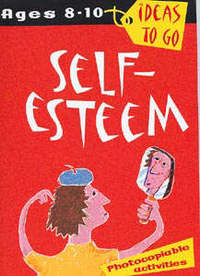 Book Cover for Self-Esteem Ages 8-10 by Tanya Dalgleish