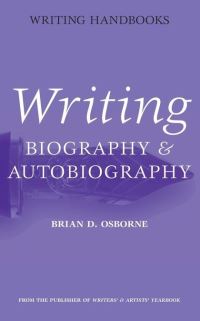 Book Cover for Writing Biography & Autobiography by Brian D Osborne