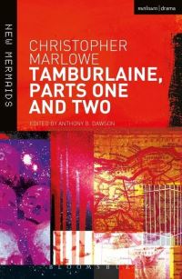 Book Cover for Tamburlaine by Christopher Marlowe, Anthony B Dawson