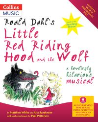 Book Cover for Roald Dahl's Little Red Riding Hood and the Wolf by Matthew White, Ana Sanderson, Paul Patterson, Roald Dahl