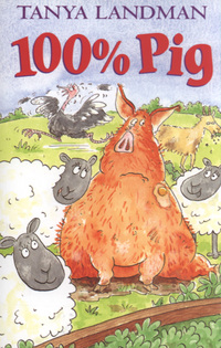 Book Cover for 100% Pig by Tanya Landman, Judy Brown