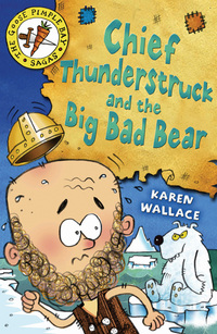 Book Cover for Chief Thunderstruck and the Big Bad Bear by Karen Wallace, Nigel Baines