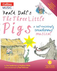 Book Cover for Roald Dahl's The Three Little Pigs (Book + Download) by Roald Dahl, Ana Sanderson, Matthew White, Paul Patterson