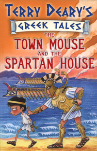 Book Cover for The Town Mouse and the Spartan House by Terry Deary, Helen Flook
