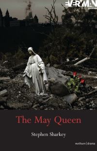 Book Cover for The May Queen by Stephen Sharkey, Liverpool Everyman Theatre Company