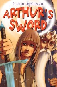 Book Cover for Arthur's Sword by Sophie McKenzie, Gianluca Garofalo, Centre for Literacy in Primary Education