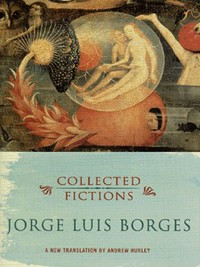 Book Cover for Collected Fictions by Jorge Luis Borges, Andrew Hurley