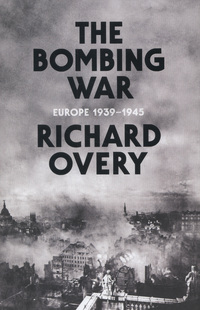 Book Cover for The Bombing War by R J Overy