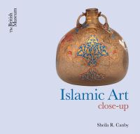 Book Cover for Islamic Art Close-Up by Sheila R Canby