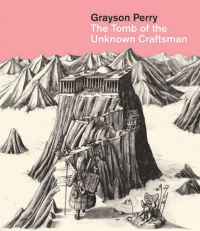 Book Cover for The Tomb of the Unknown Craftsman by Grayson Perry, British Museum